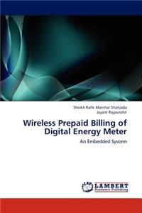 Wireless Prepaid Billing of Digital Energy Meter