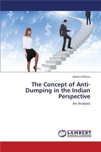 Concept of Anti-Dumping in the Indian Perspective