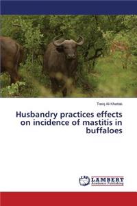 Husbandry practices effects on incidence of mastitis in buffaloes