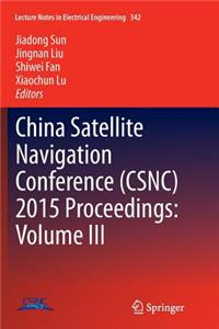 China Satellite Navigation Conference (Csnc) 2015 Proceedings: Volume III