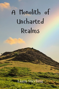 A Monolith of Uncharted Realms