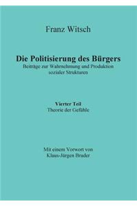 Die Politisierung des Bürgers, 4.Teil