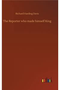 Reporter who made himself King