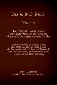 4. Buch Mose, Numeri, Das 4. Gesetzbuch aus der der Bibel, Der Zug des Volkes Israel vom Berg Sinai an die Grenzen des von Gott versprochenen Landes