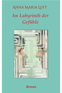 Im Labyrinth der Gefühle