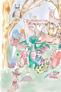 Abenteuer vom kleinen Drachen Felix