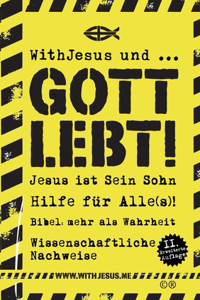 WithJesus und ... Gott lebt!: Bibel: mehr als Wahrheit - Wissenschaftliche Nachweise