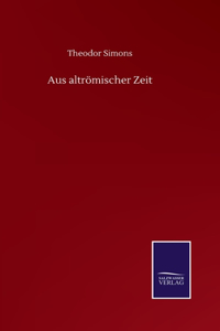 Aus altrömischer Zeit