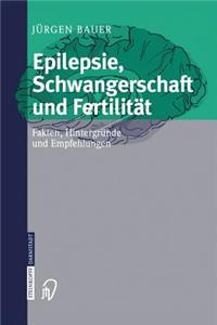 Epilepsie, Schwangerschaft Und Fertilität