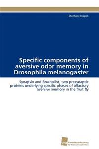 Specific components of aversive odor memory in Drosophila melanogaster