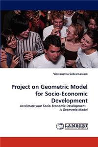 Project on Geometric Model for Socio-Economic Development