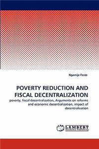 Poverty Reduction and Fiscal Decentralization