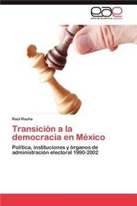 Transición a la democracia en México