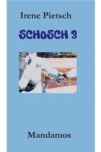 Schosch 3