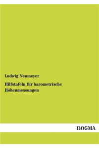 Hilfstafeln Fur Barometrische Hohenmessungen