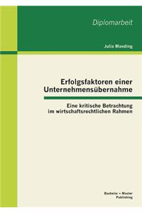Erfolgsfaktoren einer Unternehmensübernahme