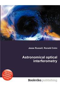 Astronomical Optical Interferometry