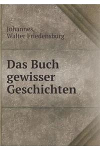 Das Buch Gewisser Geschichten