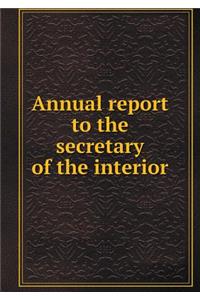 Annual Report to the Secretary of the Interior