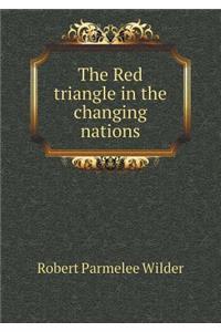 The Red triangle in the changing nations