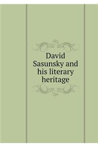 David Sasunsky and his literary heritage