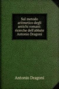Sul metodo aritmetico degli antichi romani
