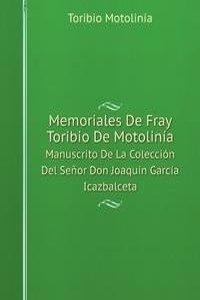 Memoriales De Fray Toribio De Motolinia