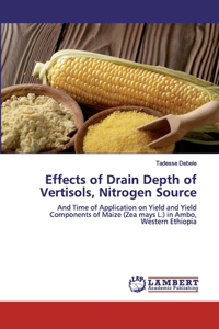 Effects of Drain Depth of Vertisols, Nitrogen Source