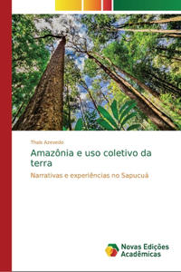 Amazônia e uso coletivo da terra