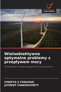Wieloobiektywne optymalne problemy z przeplywem mocy