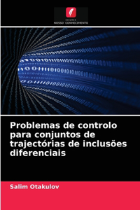 Problemas de controlo para conjuntos de trajectórias de inclusões diferenciais