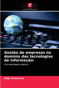 Gestão de empresas no domínio das tecnologias de informação