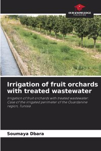 Irrigation of fruit orchards with treated wastewater