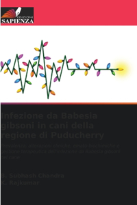 Infezione da Babesia gibsoni in cani della regione di Puducherry