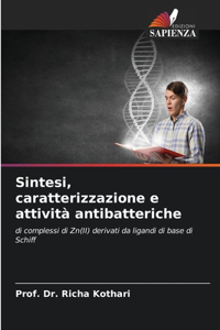 Sintesi, caratterizzazione e attività antibatteriche