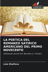 Poetica del Romanzo Satirico Americano del Primo Novecento