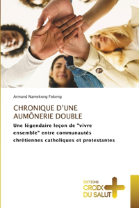 Chronique d'Une Aumônerie Double