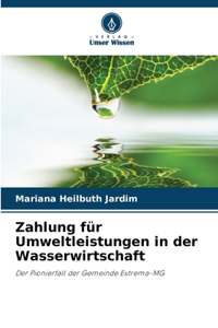 Zahlung für Umweltleistungen in der Wasserwirtschaft