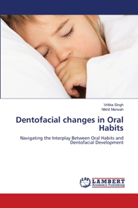 Dentofacial changes in Oral Habits