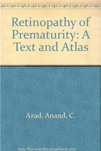 Retinopathy of Prematurity: Text and Atlas