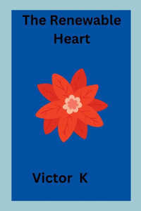 The Renewable Heart