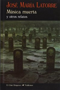 Musica muerta: y otros relatos