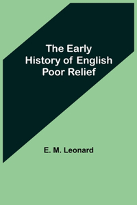 Early History of English Poor Relief