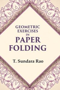 Geometric Exercises in Paper Folding