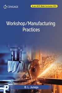 Workshop/Manufacturing Practices (As per AICTE Model Curriculum 2018)