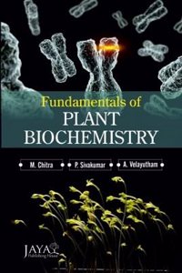 Fundamentals Of Plant Biochemistry, Chitra, M Et Al