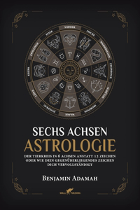 Sechs Achsen Astrologie