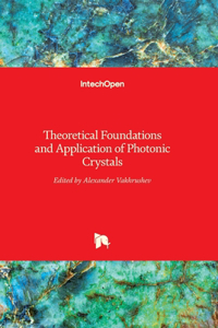 Theoretical Foundations and Application of Photonic Crystals