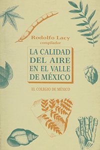La Calidad del Aire En El Valle de Mexico