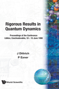 Rigorous Results in Quantum Dynamics - Proceedings of the Conference